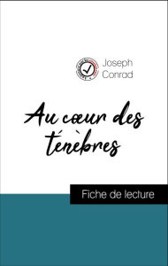Title: Analyse de l'ouvre : Au cour des ténèbres (résumé et fiche de lecture plébiscités par les enseignants sur fichedelecture.fr), Author: Joseph Conrad