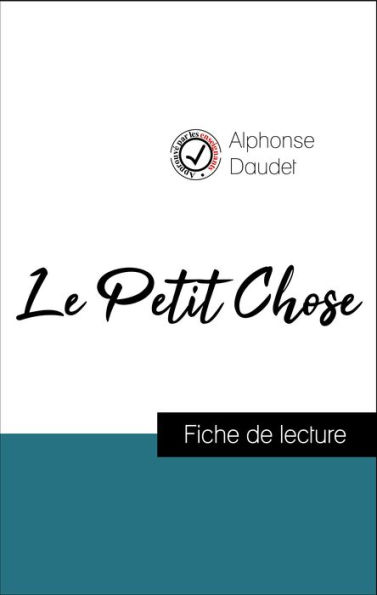 Analyse de l'ouvre : Le Petit Chose (résumé et fiche de lecture plébiscités par les enseignants sur fichedelecture.fr)