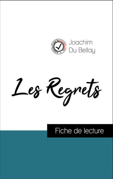 Analyse de l'ouvre : Les Regrets (résumé et fiche de lecture plébiscités par les enseignants sur fichedelecture.fr)