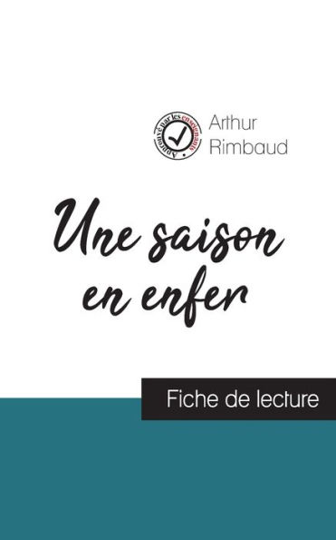 Une saison en enfer de Arthur Rimbaud (fiche de lecture et analyse complète de l'oeuvre)