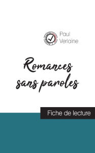 Title: Romances sans paroles de Paul Verlaine (fiche de lecture et analyse complète de l'oeuvre), Author: Paul Verlaine