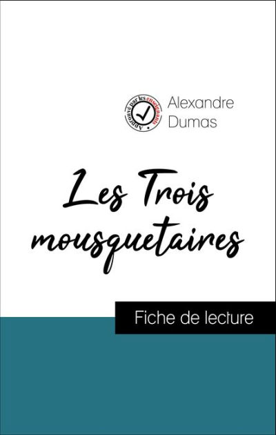 Analyse de l'ouvre : Les Trois mousquetaires (résumé et fiche de ...