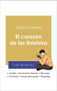 Title: Guía de lectura El corazón de las tinieblas (análisis literario de referencia y resumen completo), Author: Joseph Conrad