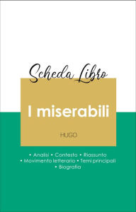 Title: Scheda libro I miserabili (analisi letteraria di riferimento e riassunto completo), Author: Victor Hugo