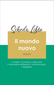 Title: Scheda libro Il mondo nuovo (analisi letteraria di riferimento e riassunto completo), Author: Aldous Huxley