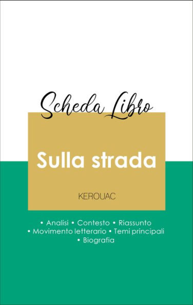 Scheda libro Sulla strada (analisi letteraria di riferimento e riassunto completo)