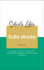 Scheda libro Sulla strada (analisi letteraria di riferimento e riassunto completo)