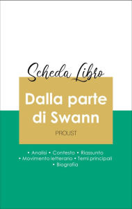 Title: Scheda libro Dalla parte di Swann (analisi letteraria di riferimento e riassunto completo), Author: Marcel Proust