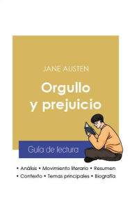 Title: Guía de lectura Orgullo y prejuicio (análisis literario de referencia y resumen completo), Author: Jane Austen