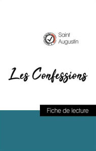 Title: Analyse de l'ouvre : Les Confessions (résumé et fiche de lecture plébiscités par les enseignants sur fichedelecture.fr), Author: SAINT AUGUSTIN