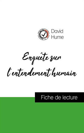 Analyse de l'ouvre : Enquête sur l'entendement humain (résumé et fiche de lecture plébiscités par les enseignants sur fichedelecture.fr)