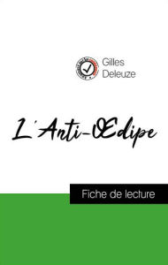 Title: Analyse de l'ouvre : L'Anti-Odipe (résumé et fiche de lecture plébiscités par les enseignants sur fichedelecture.fr), Author: Gilles Deleuze