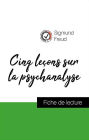 Analyse de l'ouvre : Cinq leçons sur la psychanalyse (résumé et fiche de lecture plébiscités par les enseignants sur fichedelecture.fr)