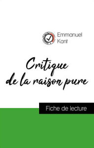 Title: Analyse de l'ouvre : Critique de la raison pure (résumé et fiche de lecture plébiscités par les enseignants sur fichedelecture.fr), Author: Emmanuel Kant