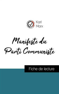 Title: Analyse de l'ouvre : Manifeste du Parti Communiste (résumé et fiche de lecture plébiscités par les enseignants sur fichedelecture.fr), Author: Karl Marx