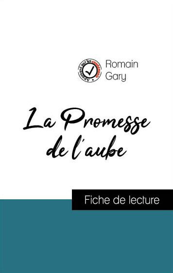 Analyse de l'ouvre : La Promesse de l'aube (résumé et fiche de lecture plébiscités par les enseignants sur fichedelecture.fr)