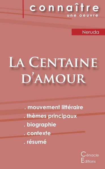 Fiche de lecture La Centaine d'amour de Pablo Neruda (analyse littéraire de référence et résumé complet)