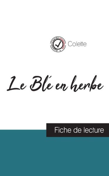 Le Blé en herbe de Colette (fiche lecture et analyse complète l'oeuvre)