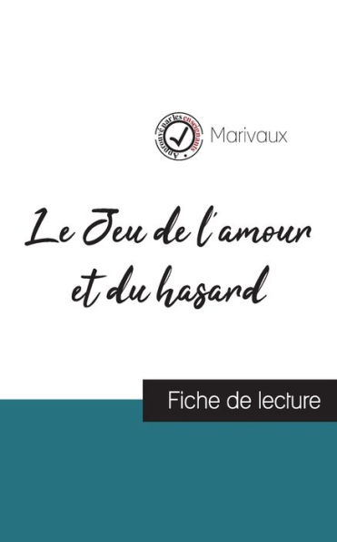 Le Jeu de l'amour et du hasard de Marivaux (fiche de lecture et analyse complète de l'oeuvre)