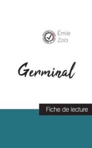Title: Germinal de Émile Zola (fiche de lecture et analyse complète de l'oeuvre), Author: ïmile Zola