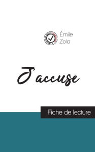 Title: J'accuse de Émile Zola (fiche de lecture et analyse complète de l'oeuvre), Author: ïmile Zola