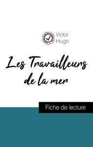Title: Analyse de l'ouvre : Les Travailleurs de la mer (résumé et fiche de lecture plébiscités par les enseignants sur fichedelecture.fr), Author: Victor Hugo