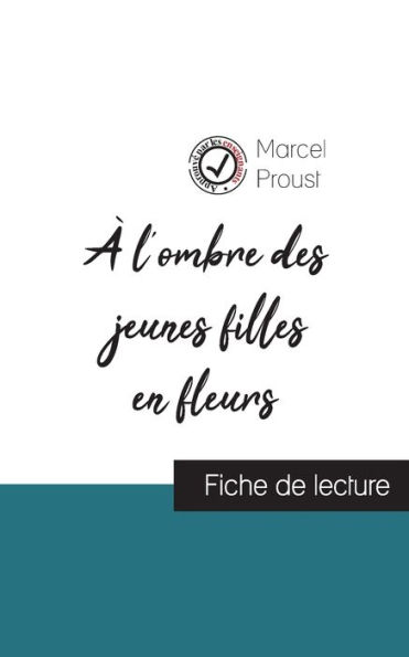 À l'ombre des jeunes filles en fleurs de Marcel Proust (fiche de lecture et analyse complète de l'oeuvre)