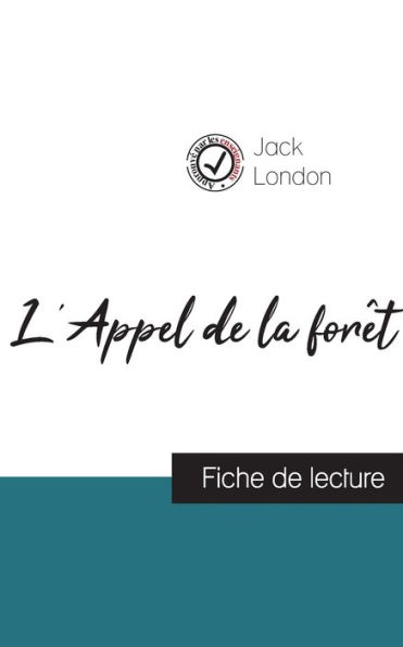 L'Appel de la forêt de Jack London (fiche de lecture et analyse complète de l'oeuvre)