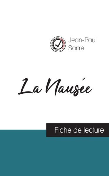 La NausÃ¯Â¿Â½e de Jean-Paul Sartre (fiche de lecture et analyse complÃ¯Â¿Â½te de l'oeuvre)