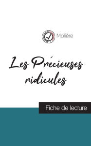 Title: Les Précieuses ridicules de Molière (fiche de lecture et analyse complète de l'oeuvre), Author: Moliïre
