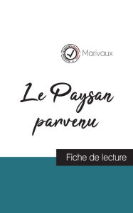 Title: Le Paysan parvenu de Marivaux (fiche de lecture et analyse complète de l'oeuvre), Author: Marivaux