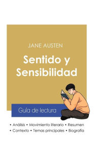 Title: Guía de lectura Sentido y Sensibilidad de Jane Austen (análisis literario de referencia y resumen completo), Author: Jane Austen