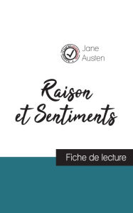 Title: Raison et Sentiments de Jane Austen (fiche de lecture et analyse complète de l'oeuvre), Author: Jane Austen
