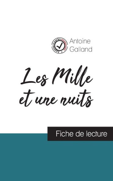 Les Mille et une Nuits (fiche de lecture analyse complète l'oeuvre)