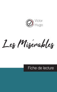 Title: Les Misï¿½rables de Victor Hugo (fiche de lecture et analyse complï¿½te de l'oeuvre), Author: Victor Hugo