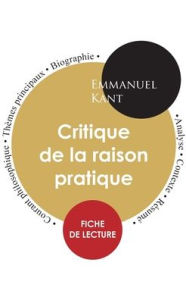 Title: Fiche de lecture Critique de la raison pratique (ï¿½tude intï¿½grale), Author: Emmanuel Kant