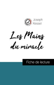 Title: Analyse de l'ouvre : Les Mains du miracle (résumé et fiche de lecture plébiscités par les enseignants sur fichedelecture.fr), Author: Joseph Kessel