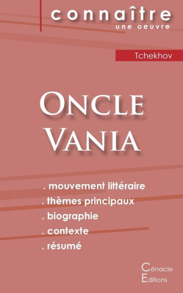 Fiche de lecture Oncle Vania de Anton Tchekhov (analyse littéraire de référence et résumé complet)