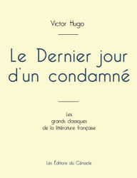 Title: Le Dernier jour d'un condamné de Victor Hugo (édition grand format), Author: Victor Hugo