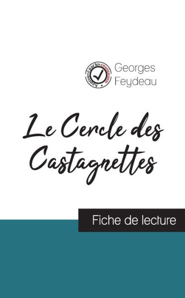 Le Cercle des Castagnettes de Georges Feydeau (fiche de lecture et analyse complète de l'oeuvre)
