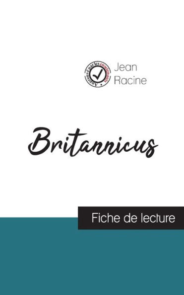 Britannicus de Jean Racine (fiche de lecture et analyse complète de l'oeuvre)