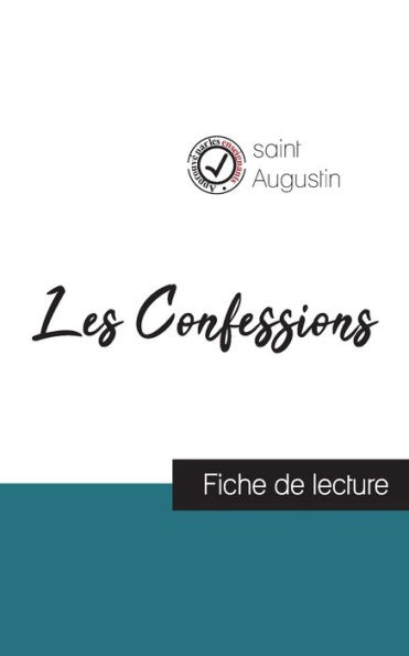 Les Confessions de Saint Augustin (fiche de lecture et analyse complète de l'oeuvre)
