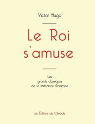 Title: Le Roi s'amuse de Victor Hugo (édition grand format), Author: Victor Hugo