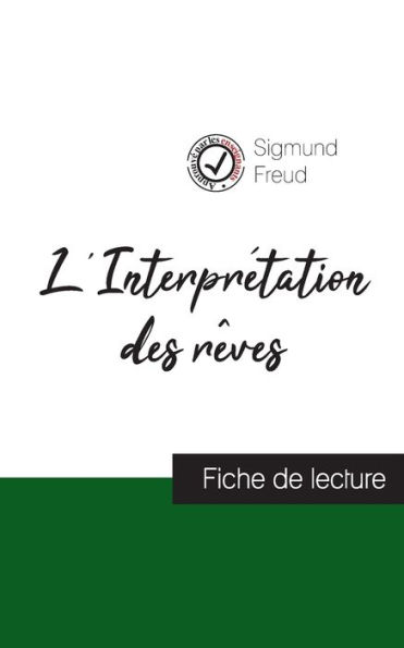 L'Interprétation des rêves de Freud (fiche de lecture et analyse complète de l'oeuvre)