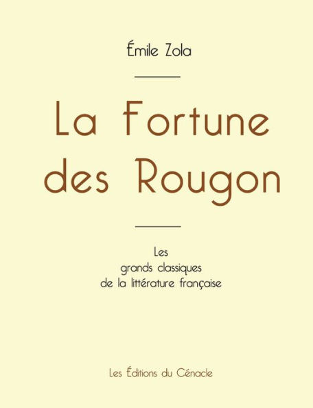 La Fortune des Rougon de ï¿½mile Zola (ï¿½dition grand format)