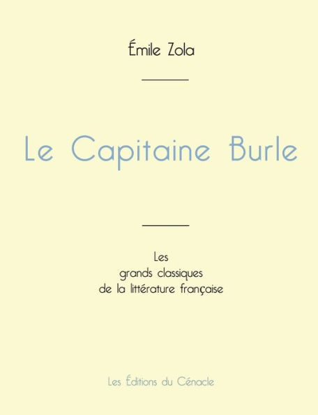 Le Capitaine Burle de ï¿½mile Zola (ï¿½dition grand format)