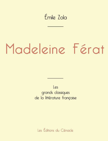 Madeleine Fï¿½rat de ï¿½mile Zola (ï¿½dition grand format)