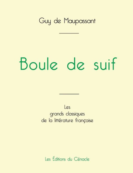 Boule de suif de Maupassant (ï¿½dition grand format)