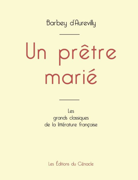 Un prï¿½tre mariï¿½ de Barbey d'Aurevilly (ï¿½dition grand format)