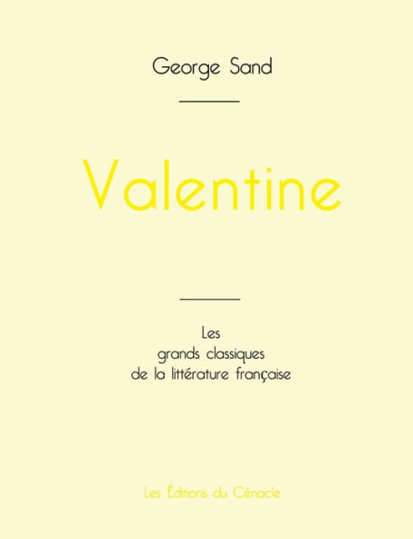 Valentine de George Sand (ï¿½dition grand format)